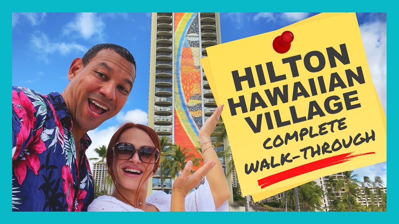 Hilton Hawaiian Village Detailed Walk-Through | Oahu Hawaii