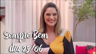 Programa Sempre Bem - 25/06/2018