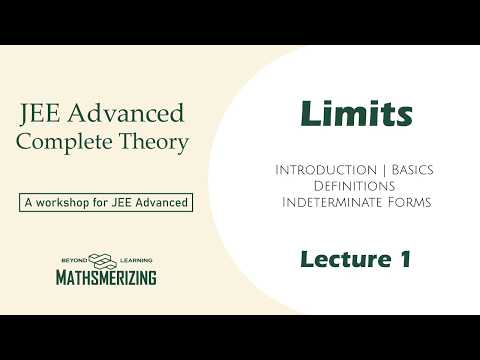 Limits | Lecture 1  | JEE | ISI | CMI | Introduction | Basics | Definitions | Forms | Results