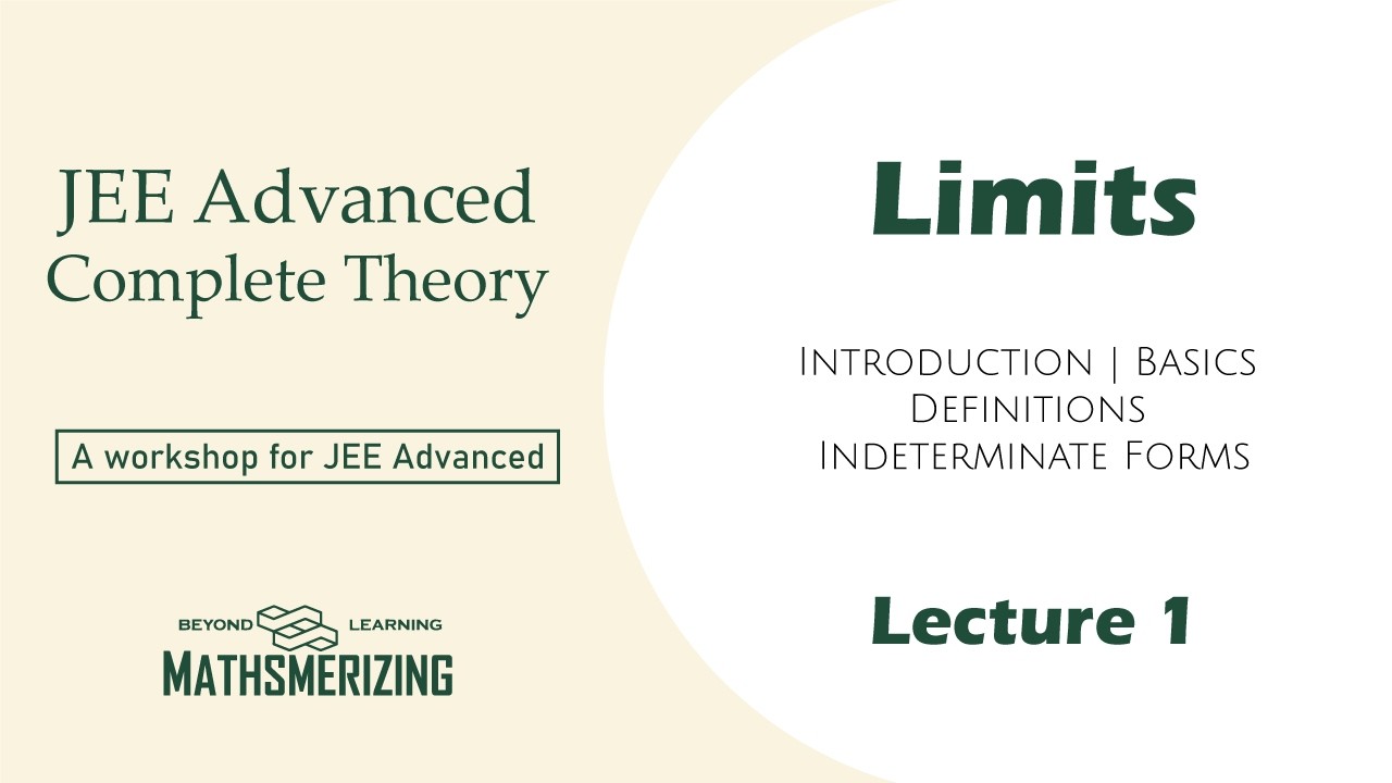 Limits | Lecture 1  | JEE | ISI | CMI | Introduction | Basics | Definitions | Forms | Results