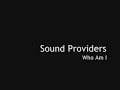 Sound Providers - Who Am I