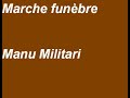 Marche funèbre Manu Militari Marche funèbre Manu Militari