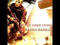 Black Hawk Down OST - Barra Barra