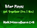 Ritmo Playaz - Get Together (Fox 5 Mix) Ritmo Playaz - Get Together (Fox 5 Mix)