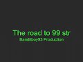 banditboy93 road to 99 str