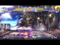 BlazBlue: R-1 (Noel) vs Buppa (Jin)