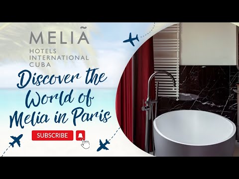 Discover the World of Melia in Paris