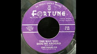 The Diablos - The Way You Dog Me Around (1955)