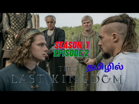 the last Kingdom season 1 episode 2::full explanation in tamil..