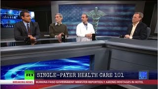 Single Payer Showdown P1 - The Cost Of Single Payer Health Care