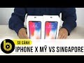 iPhone X phiên bản LL Mỹ và ZP Singapore sẽ có sự khác biệt