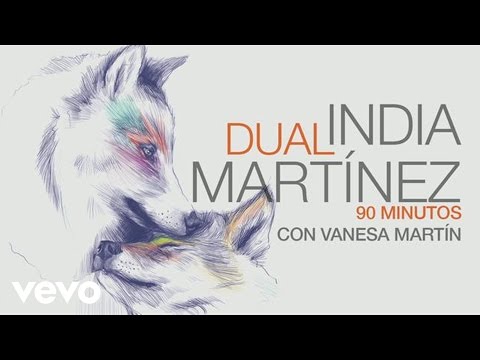 90 Minutos ft. Vanesa Martín India Martínez