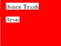 Dance Trash