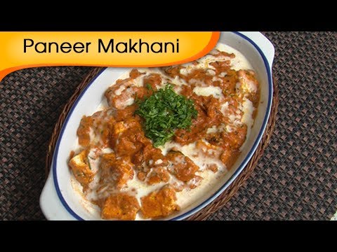 Paneer Makhani – Cottage Cheese Curry Recipe by Ruchi Bharani – Vegetarian [HD]