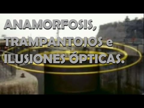 Anamorfosis e Ilusiones Opticas