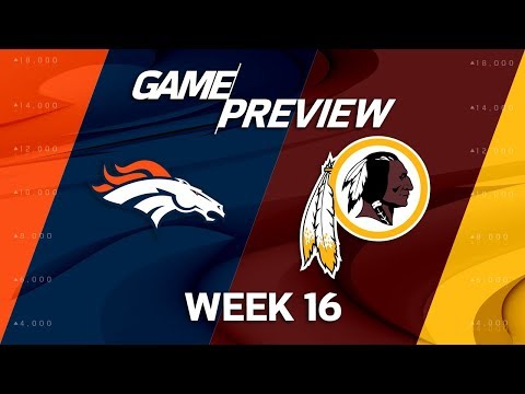 Video: Denver Broncos vs. Washington Redskins | NFL Week 16 Game Preview | NFL