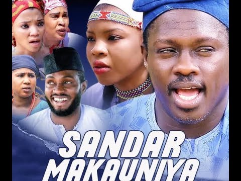 SANDAR MAKAUNIYA 1&2 LATEST HAUSA FILM 2019