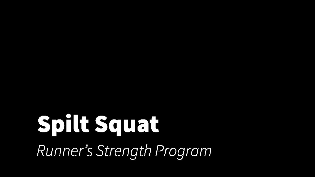 Split Squat - Runner's strength program