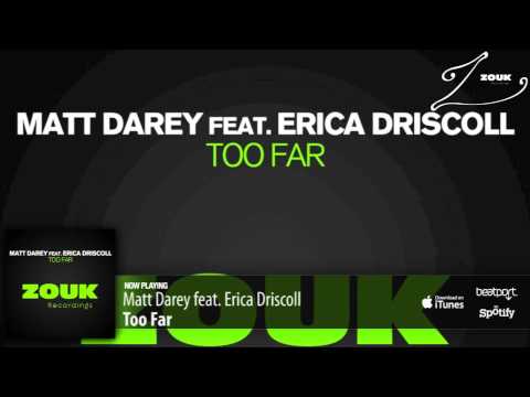 Matt Darey feat. Erica Driscoll - Too Far (Extended Mix)