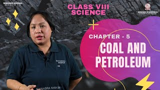 Class VIII Science Chemistry Chapter 5 : Coal & Petroleum