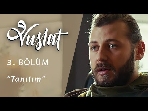Vuslat 3. Bölüm Fragmanı                                                                                                                                                                                                                                  