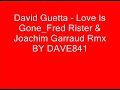 David Guetta - Love Is Gone_Fred Rister & Joachim Garraud Rm