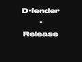 D-fender - Release