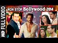 Exclusive : Non Stop Bollywood 2014 (Full Video HD) | T- Series Exclusive : Non Stop Bollywood 2014 (Full Video HD) | T- Series