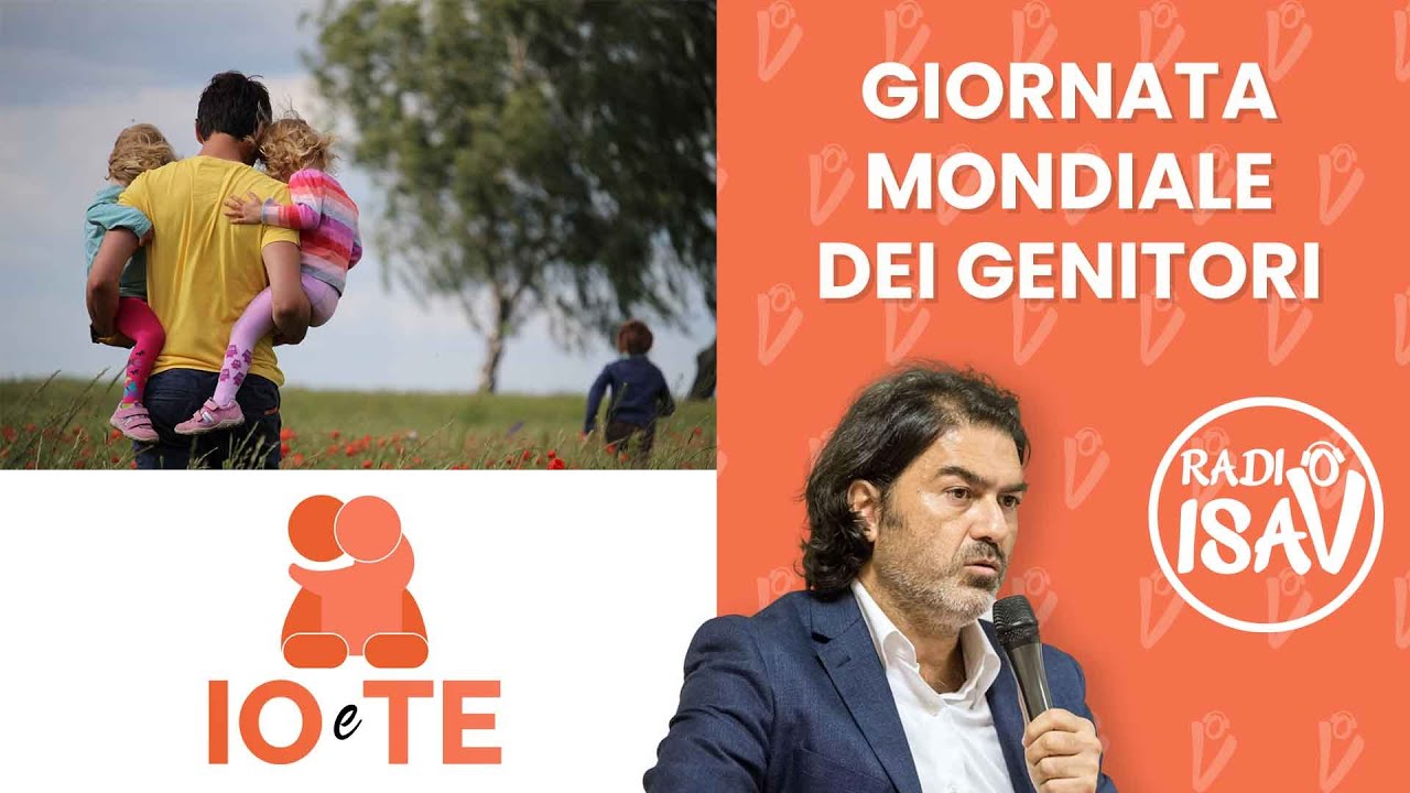 IO e TE - Prof. Marco Santilli | GIORNATA MONDIALE DEI GENITORI