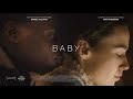 Short film - BABY (excerpt) - Arta Dobroshi - Daniel Kaluuya - BY DANIEL MULLOY by English Movies