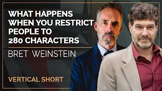 What Happens When You Restrict People to 280 Characters | Bret Weinstein & Jordan B Peterson