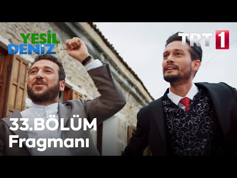 Yeşil Deniz 33. Bölüm Fragmanı                                                                                                                                                                                                                            