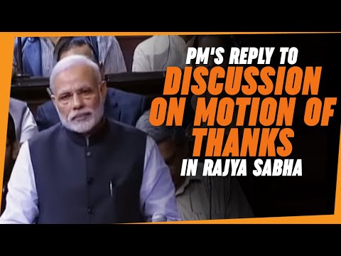 PM's reply to discussion on motion of thanks in Rajya Sabha