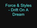 Force & Styles - Drift On A Dream
