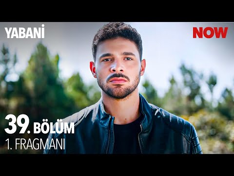 Yabani 39. Bölüm Fragmanı                                                                                                                                                                                                                                 