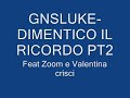 DIMENTICO IL RICORDO PARTE 2 DIMENTICO IL RICORDO PARTE 2