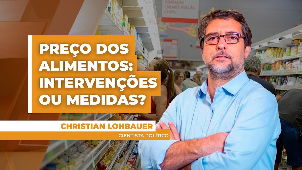 Tentativa de intervir no preço dos alimentos é um desastre anunciado e faz parte de uma 'agenda' ...