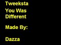 Tweeksta - You Where Different