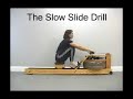 WaterRower - Slow Slide Drill WaterRower - Slow Slide Drill