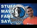 Stuff Dallas Maverick Fans Say