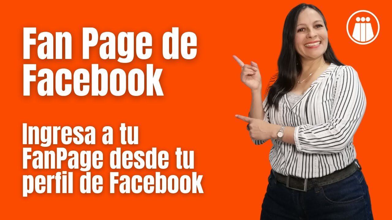 Ingresa a tu FanPage desde tu perfil de Facebook