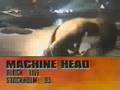 videos de Machine Head - Block (Stockholm 1995)