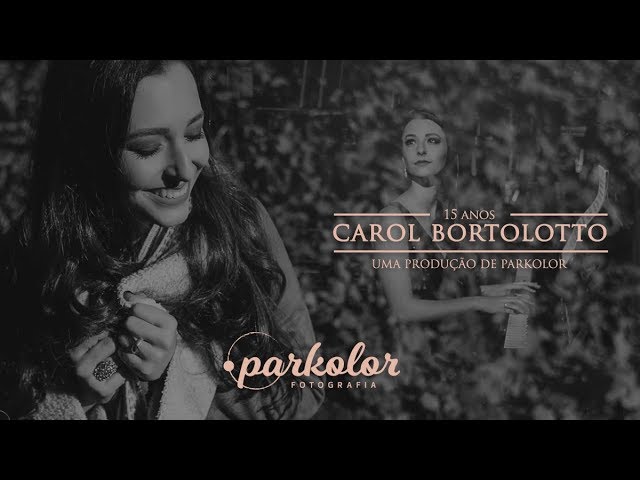 ENSAIO | Carol Bortolotto | 15 Anos'