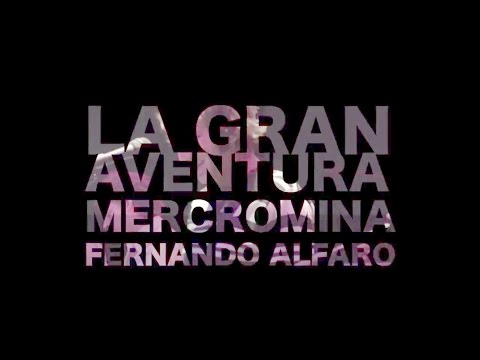 Mercromina y Fernando Alfaro ” La gran aventura” Mercromina y Fernando Alfaro ” La gran aventura”