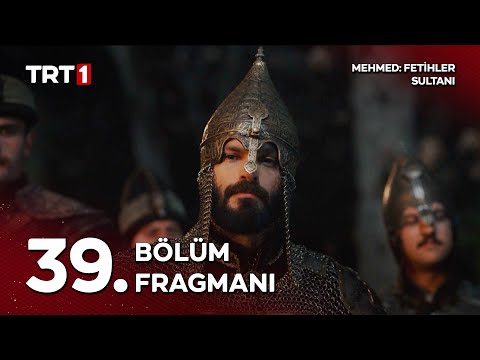 Mehmed Fetihler Sultanı 39. Bölüm Fragmanı                                                                                                                                                                                                                