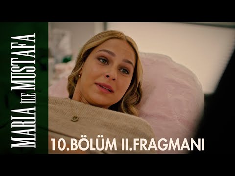 Maria ile Mustafa 10. Bölüm 2. Fragmanı                                                                                                                                                                                                                   