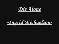 die alone