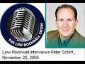 (1/2) Lew Rockwell interviews Peter Schiff 11/20/08 (1/2) Lew Rockwell interviews Peter Schiff 11/20/08