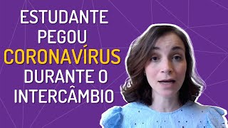 ESTUDANTE PEGOU COVID DURANTE O INTERCÂMBIO | VEJA O RESULTADO