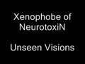 Xenophobe of NTX - Unseen Visions